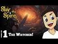 SLAY THE SPIRE - EPISODE #1 [The Watcher!]