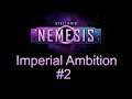 Stellaris Nemesis - Imperial Ambition #2
