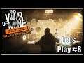 This War Of Mine : The Last Broadcast - Let's Play FR #8
