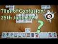 Tiles of Confusion - 25th June 2021 [Riichi Mahjong on Soul - Vs Chat]