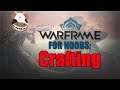 Warframe for noobs: Crafting - Madcowe