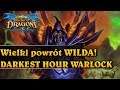 Wielki powrót WILDA! - DARKEST HOUR WARLOCK - Hearthstone Decks (Descent of Dragons)