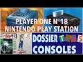 #274 - Player One n°18 : Nintendo Play Station et Top 5 Consoles !