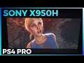 Sony X950H Review Part 3: Analyzing Sony X950H Out Of Box Performance With PS4 Pro