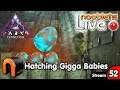 ARK Extinction Hatching Giga Babies Ep52 - NOOBLETS LIVE Streamed