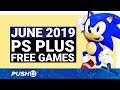 FREE PS PLUS GAMES ANNOUNCED: June 2019 | PS4 | Full PlayStation Plus Lineup