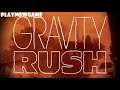 ➤ Gameplay ➤ Gravity Rush Remastered ➤ PS4