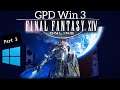 GPD Win 3 : Final Fantasy XIV Part 3