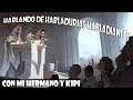 HABLANDO DE HABLADURIAS HABLADIANTES | CON MI HERMANO Y KIPI - DIRECTO