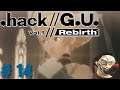 .hack//G.U. Vol. 1//Rebirth [GER] | #14 | Gesucht: Ein Erntekleriker!