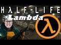 Half Life - 16 - Lambda