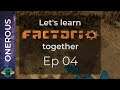 Let's learn Factorio together Ep 04: Revenge is sweet