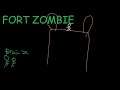 lets play fort  zombie episode 2 ahhh god i suck