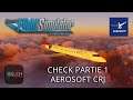 Microsoft Flight Simulator - FR - Check du CRJ de chez Aerosoft | Partie 1