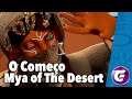 MYA OF THE DESERT | GAME FREE TO PLAY | COMEÇANDO O GAME