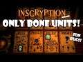 Only bone units mod! Awesome memory check bug!!! | Inscryption Modded | 34