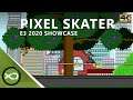 Pixel Skate | E3 2020 Showcase Demo
