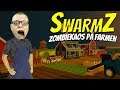 SwarmZ - Zombiekaos på Farmen