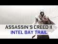Testing Assassin's Сreed 2 on Intel Bay Trail