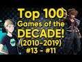 TOP 100 GAMES OF THE DECADE (2010-2019) - Part 30: #13-11
