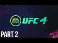 UFC 4  - Let's Play - Part 2