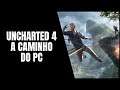 Uncharted 4 no PC em Breve Segundo Relatório da Própria Sony