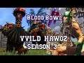 VVild Hawgz - S03 Quarterfinals - Hashut's Highpriests(ChaosDwarf) vs Hawg VVild Derby Dames(Amazon)