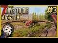 7 Days to Die Multiplayer Alpha 18 Warrior Gameplay 🔴 Part 3 ► Let's Play Playthrough
