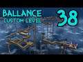 Ballance - Custom Level 38