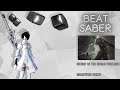 Beat Saber | Final Fantasy XIV Shadowbringers - Weight of the World, Prelude (Expert+) (Beatsage)