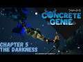 Concrete Genie | Chapter 5 The Darkness | PS4 Pro Gameplay