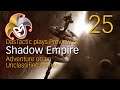 DasTactic plays SHADOW EMPIRE beta ~ 25 More Bugs