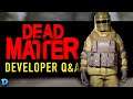 Dead Matter - Questions and Answers With Developers!! Sandbox FPS Game!