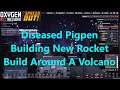 Diseased Pigpen Ep 9 Time to Start Exploring with Rockets. Starting the Volcano Tamer Build