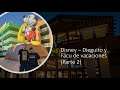 Disney - Dieguito y Facu de vacaciones (Parte 2)