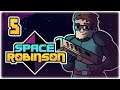 Final Boss Fight | Part 5 | Let's Play Space Robinson [Sponsored] | PC Gameplay HD