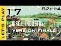 [FR] Rise of Industry: 17 - S2ep4 : Agrandissement de ma ville, choix du magasin
