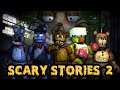 Freddy Fazbear and Friends "Scary Stories 2"
