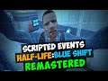 Half-life: Blue Shift - Remastered [All NEW Scripted Events]