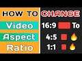 How To Change Video Aspect Ratio In Android ? 16:9 Ratio To 4:5, 1:1 Ratio