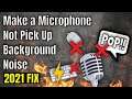 How to Make a Microphone Not Pick Up Background Noise, Popping or Sounds From Keyboard/Mouse - 2023
