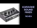 Karaoke Sound Mixer - Review