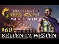 Let's Play Imperiums Greek Wars #60: Kelten im Westen (Makedonien / schwer)
