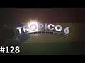 Let's Play Tropico 6 #128 - Der Vulkan bricht aus [HD][Ryo]