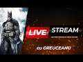 🔴 LIVE STREAM NLZ cu Greuceanu - ep.9 | Batman: Arkham Asylum