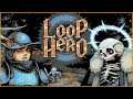 Loop Hero ➤ Прохождение#4 ➤ И СНОВА ЗДРАВСТВУЙТЕ!