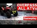 OVERPASS | All ATVs Gameplay