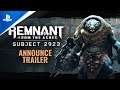 Remnant: From the Ashes | Subject 2923 Announce Trailer | PS4