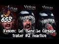 Venom Vlog #653: Let There Be Carnage - Trailer 2 Reaction