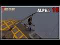 ★ What do you mean I'm falling off a building in a gyro? - Ep 105 - 7 Days to Die Alpha 19 stable